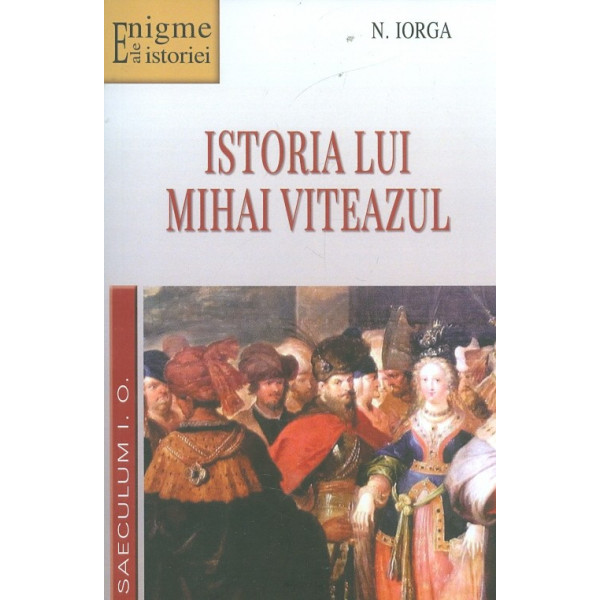 Istoria lui Mihai Viteazul