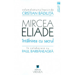 Mircea Eliade. Intalnirea...