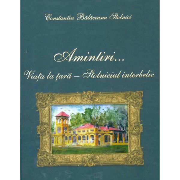 Amintiri... Viata la tara - Stolniciul interbelic