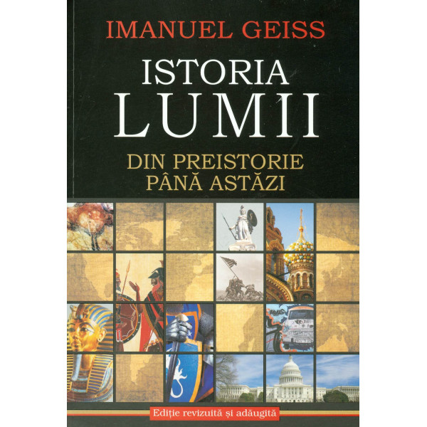 Istoria lumii - Din preistorie pana astazi