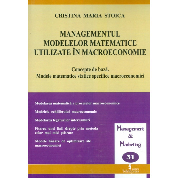 Managementul modelelor matematice utilizate in macroeconomie. Concepte de baza. Modele matematice statice specifice macroeconomi