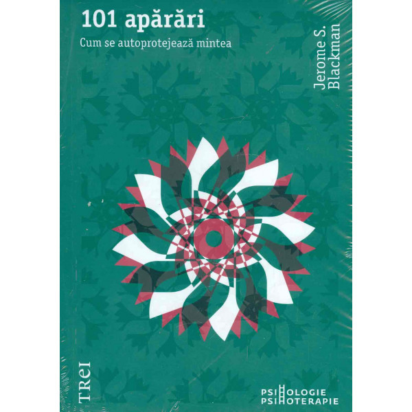 101 aparari. Cum se autoprotejeaza mintea