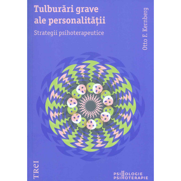Tulburari grave ale personalitatii: strategii psihoterapeutice