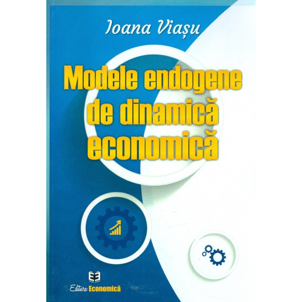 Modele endogene de dinamica economica
