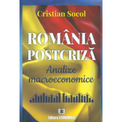 Romania postcriza. Analize macroeconomice