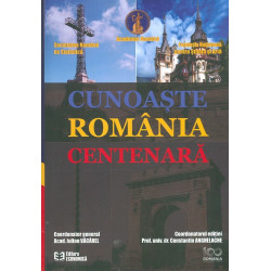Cunoaste Romania centenara