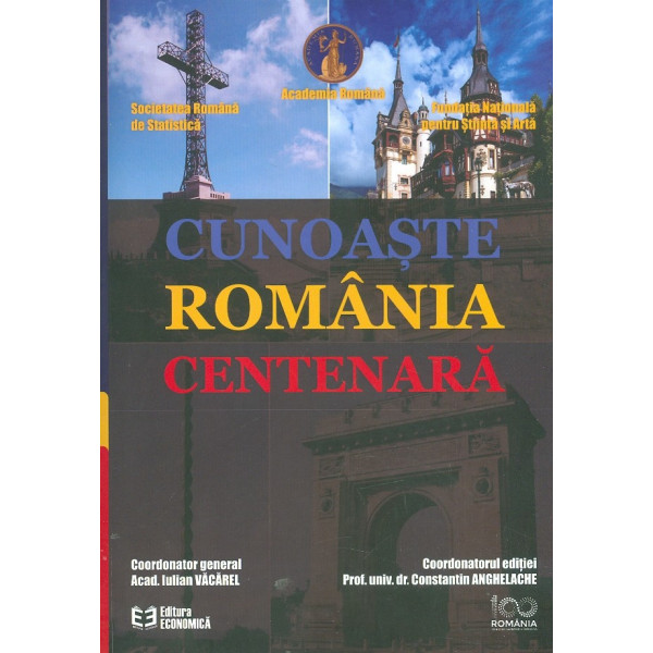 Cunoaste Romania centenara