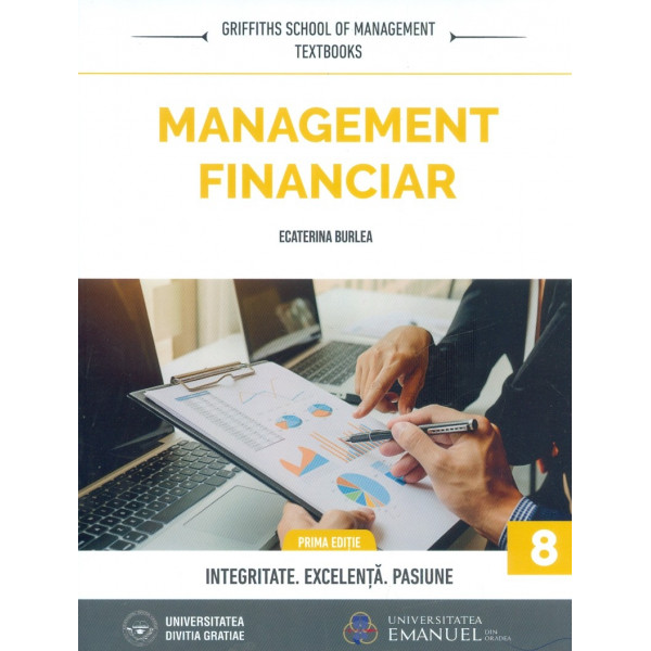 Management financiar. Integritate. Excelenta. Pasiune