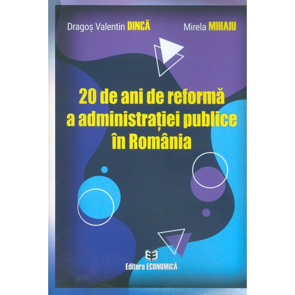 20 de ani de reforma a administratiei publice in Romania