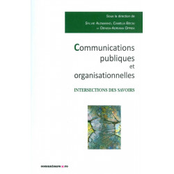 Communications publiques et organisationnelles. Intersections des savoirs