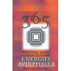 365 modalitati pentru intesificarea energiei spirituale