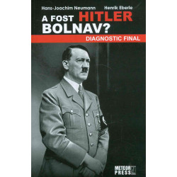 A fost Hitler bolnav? Diagnostic final