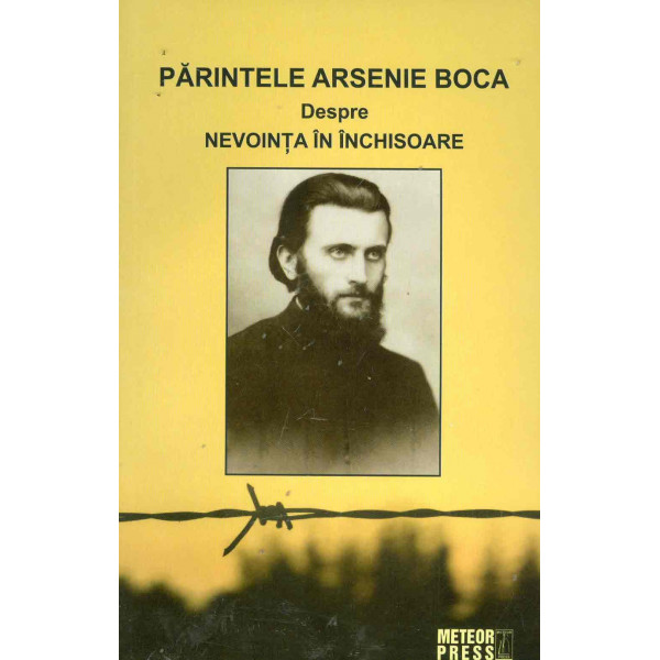 Parintele Arsenie Boca. Despre nevointa in inchisoare