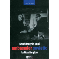 Confidentele unui ambasador sovietic la Washington