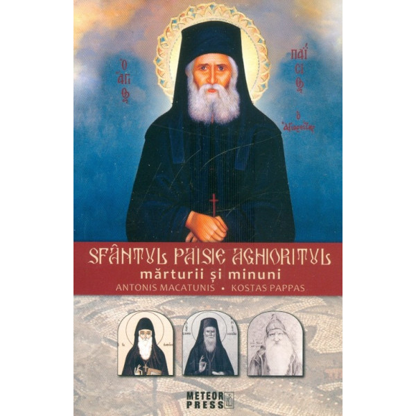 Sfantul Paisie Aghioratul. Marturii si minuni