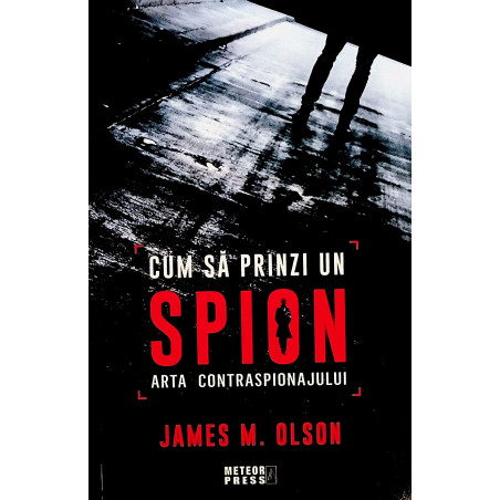 Cum sa prinzi un spion....