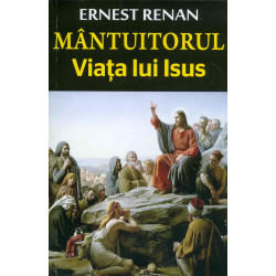 Mantuitorul. Viata lui Isus