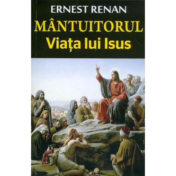 Mantuitorul. Viata lui Isus