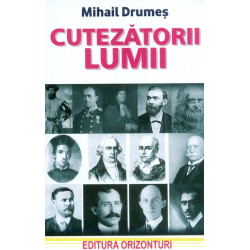 Cutezatorii lumii