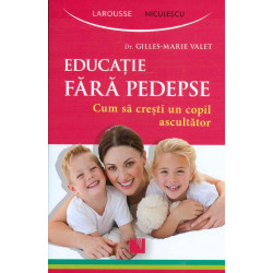 Educatie fara pedepse. Cum...