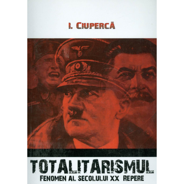 Totalitarismul - Fenomen al secolului XX. Repere