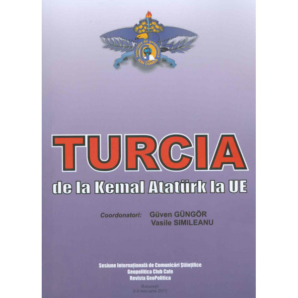Turcia - De la Kemal Ataturk la Uniunea Europeana