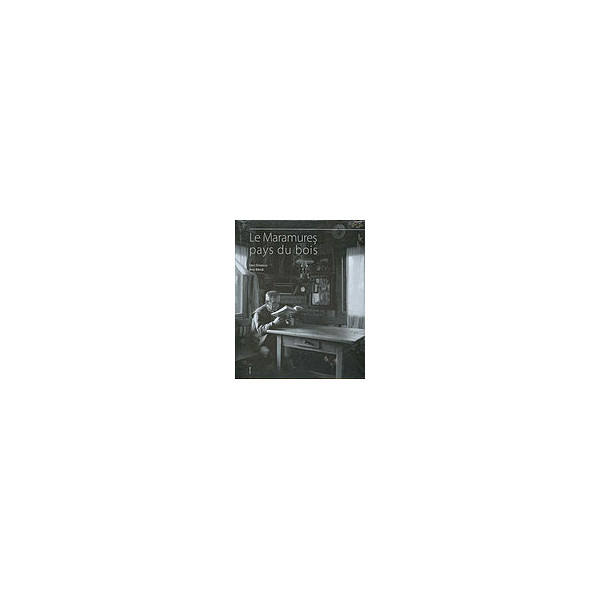 Le Maramures, pays du bois