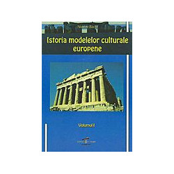 Istoria modelelor culturale europene, vol. I