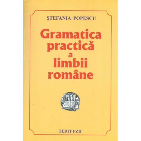 Gramatica practica a limbii...