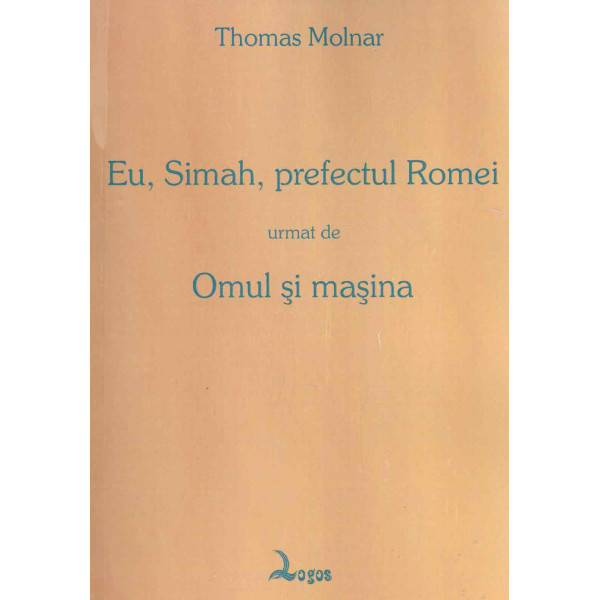 Eu, Simah, prefectul Romei urmat de Omul si masina