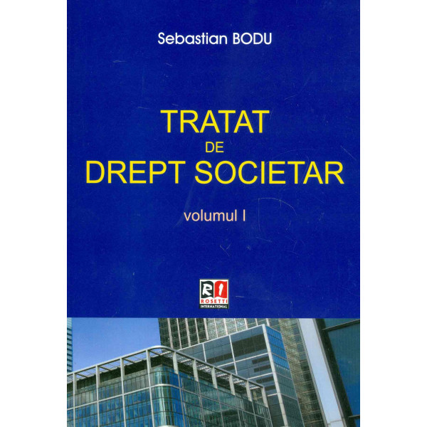 Tratat de drept societar, vol. I