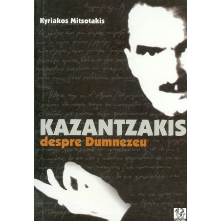 Kazanttzakis despre Dumnezeu