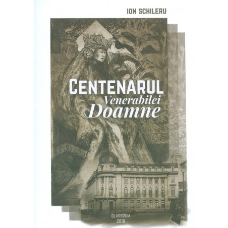 Centenarul Venerabilei Doamne