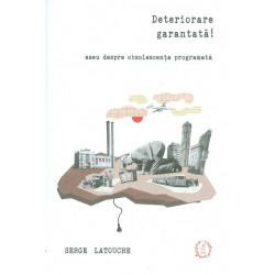 Deteriorare garantata! Eseu...