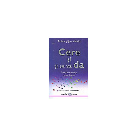 Cere si ti se va da: invata...