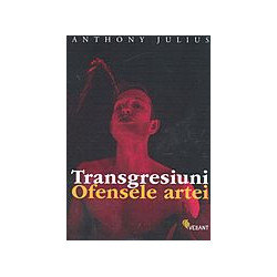 Transgresiuni. Ofensele artei