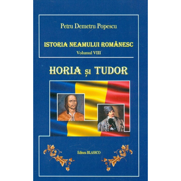 Istoria neamului romanesc, vol. VIII - Horia si Tudor