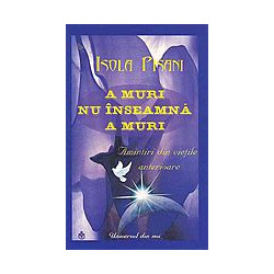 A muri nu inseamna a muri: amintiri din vietile anterioare