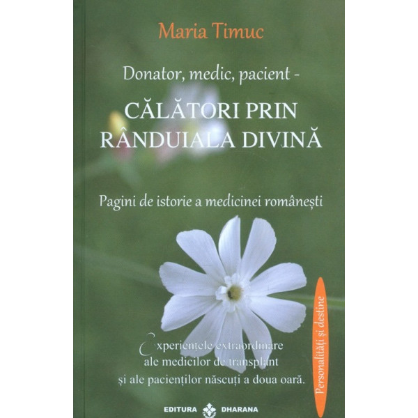 Donator, medic, pacient - Calatori prin randuiala divina