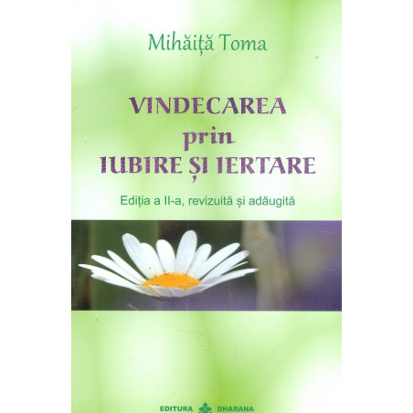 Vindecarea prin iubire si...