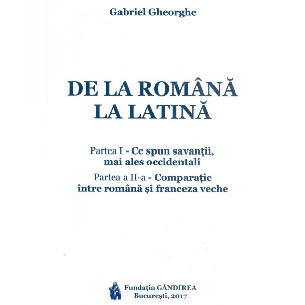 De la romana la latina - Partea I-Ce spun savantii, mai ales occidentali - Partea a II-a-Comparatie intre romana si franceza vec