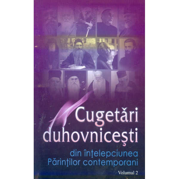 Cugetari duhovnicesti, vol. II - Din intelepciunea Parintilor contemporani