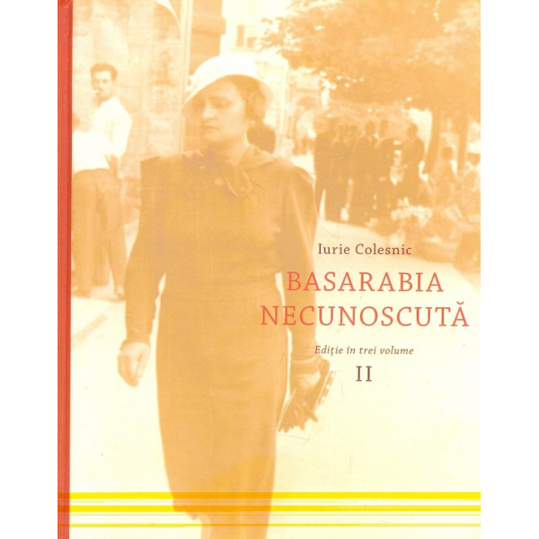 Basarabia necunoscuta, vol. II