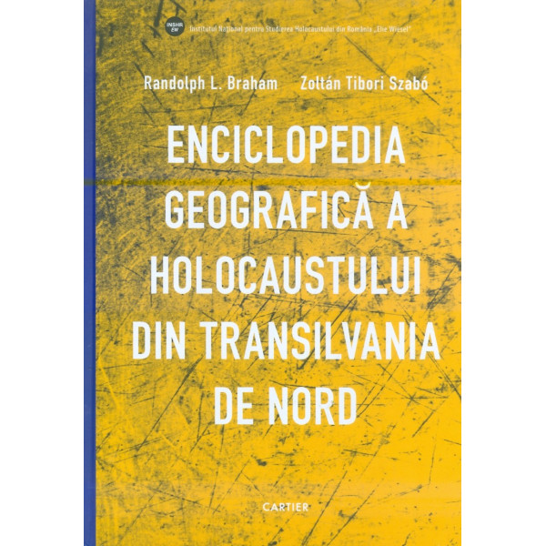 Enciclopedia geografica a Holocaustului din Transilvania de Nord