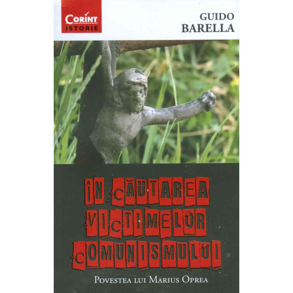 In cautarea victimelor comunismului. Povestea lui Marius Oprea