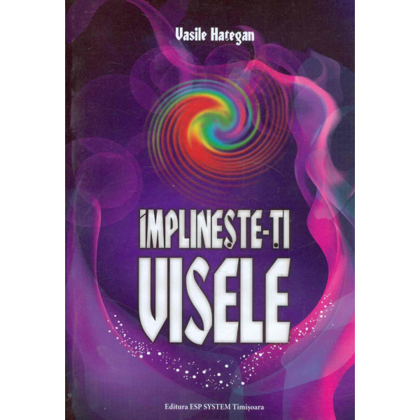 Implineste-ti visele