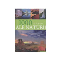 1000 de minuni ale naturii