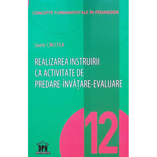 Realizarea instruirii ca activitate de predare-invatare-evaluare
