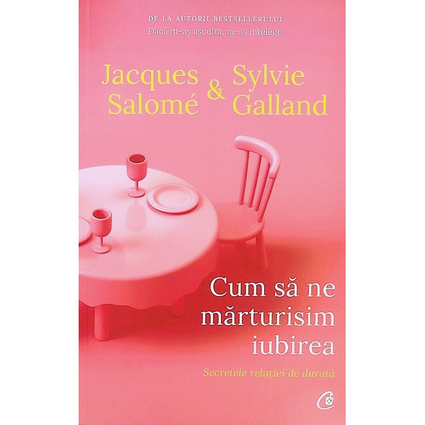 Cum sa ne marturisim iubirea. Secretele relatiei de durata