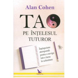 Tao pe intelesul tuturor....